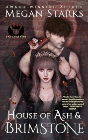 House of Ash & Brimstone by Megan Starks