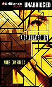 A Calculated Life by Anne Charnock