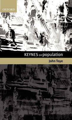 Keynes on Population by John Toye