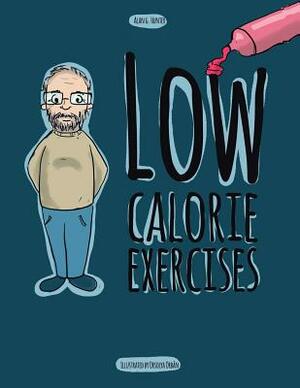 Low Calorie Exercises by Alan G. Hunter