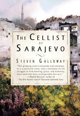 The Cellist of Sarajevo by Steven Galloway