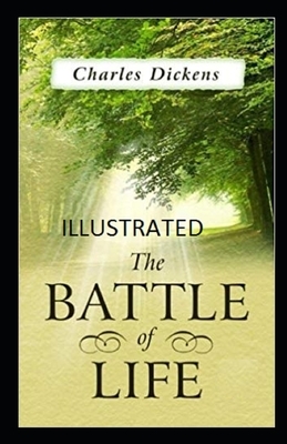 The Battle of Life Illustrated by Charles Dickens