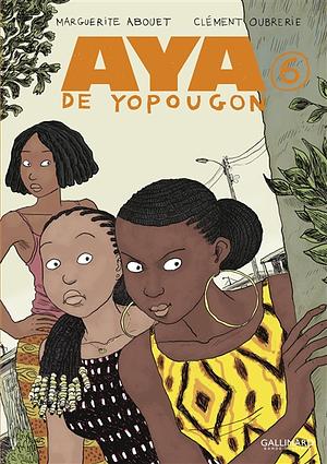 Aya de Yopougon Tome 6 by Marguerite Abouet