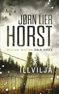 Illvilja (Cold cases #3) by Jørn Lier Horst