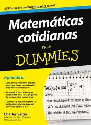 Matemáticas cotidianas para Dummies by Charles Seiter