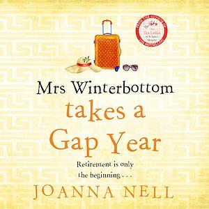 Mrs Winterbottom Takes a Gap Year by Joanna Nell
