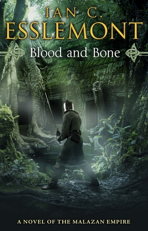 Blood and Bone by Ian C. Esslemont