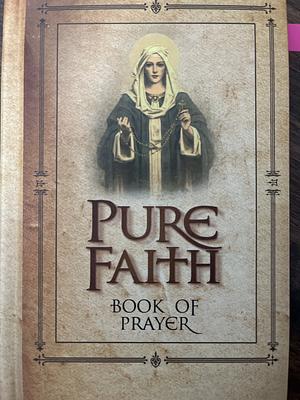 Pure Faith: Book of Prayer by Jason Evert