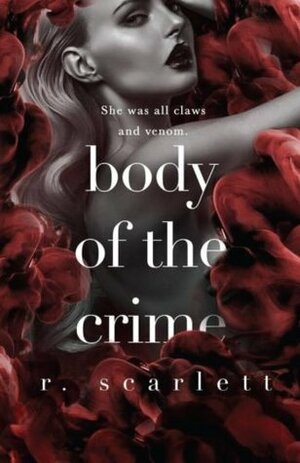 Body of The Crime by R. Scarlett