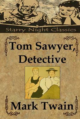 Tom Sawyer, Detective by Mark Twain