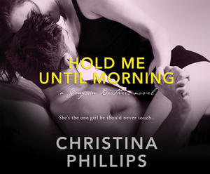 Hold Me Until Morning by Christina Phillips
