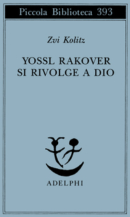 Yossl Rakover si rivolge a Dio by Zvi Kolitz, Anna Linda Callow, Rosella Carpinella Guarneri