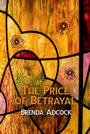 The Price of Betrayal by Brenda Adcock