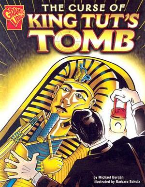 The Curse of King Tut's Tomb by Michael Burgan