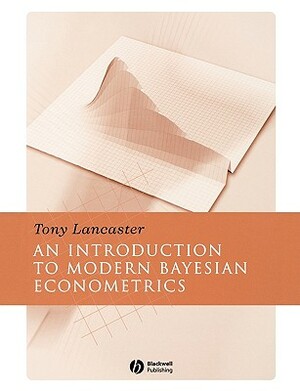 Introduction to Modern Bayesian Econometrics by Tony Lancaster