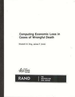 Computing Economic Loss in Cases of Wrongful Death by Elizabeth M. King