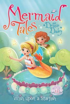 Wish Upon a Starfish, Volume 12 by Debbie Dadey