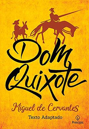 Dom Quixote by Miguel de Cervantes