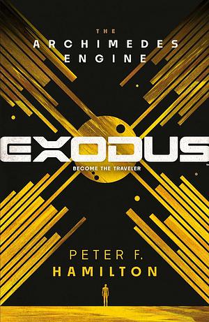 Exodus: The Archimedes Engine by Peter F. Hamilton