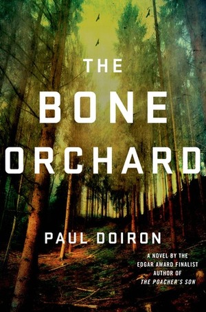 The Bone Orchard by Paul Doiron