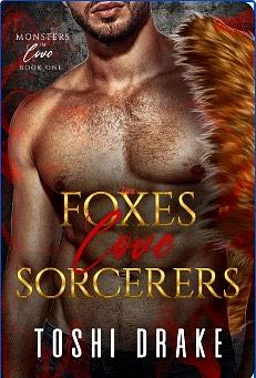 Foxes Love Sorcerers by Toshi Drake