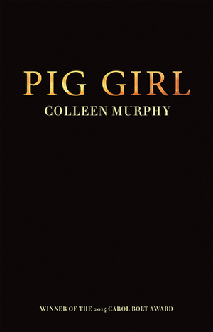 Pig Girl by Colleen Murphy