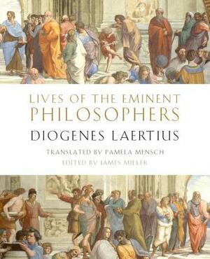 Lives of the Eminent Philosophers: By Diogenes Laertius by Diogenes Laertius