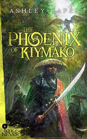 The Phoenix of Kiymako by Ashley Capes