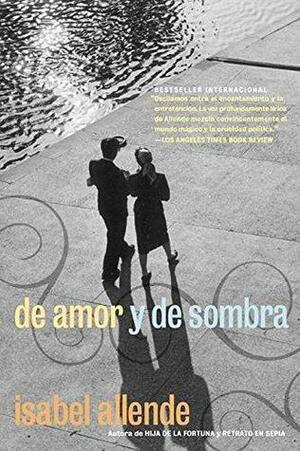 De amor y de sombra by Isabel Allende