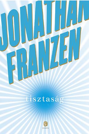 Tisztaság by Jonathan Franzen