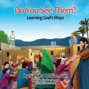 Do You See Them?: Learning God's Ways by Sandra Williamson