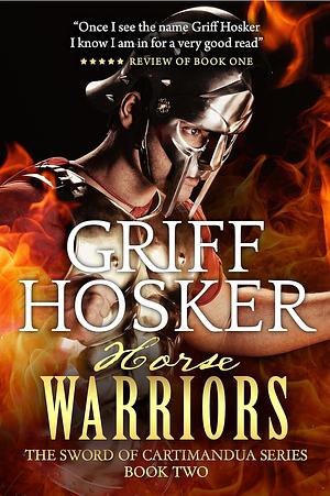 The Horse Warriors by Griff Hosker