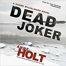 Dead Joker: A Hanne Wilhelmsen Novel by Anne Holt