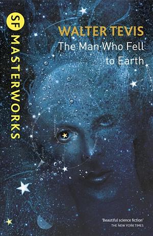 The Man Who Fell to Earth by Walter Tevis