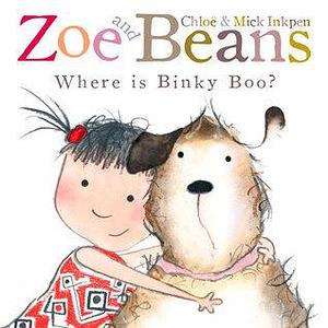 Where Is Binky Boo? by Mick Inkpen, Chloë Inkpen, Chloë Inkpen