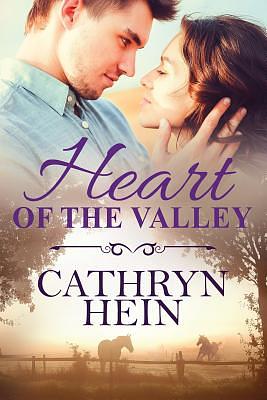 Heart of the Valley by Cathryn Hein