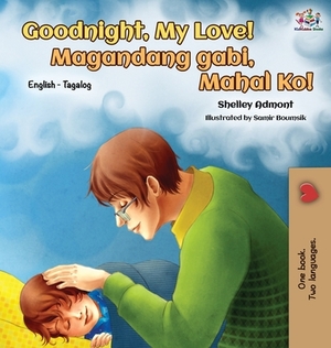 Goodnight, My Love! (English Tagalog Bilingual Book) by Kidkiddos Books, Shelley Admont