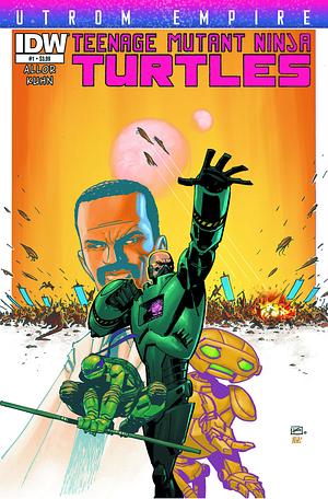 Teenage Mutant Ninja Turtles: Utrom Empire #1 by Paul Allor