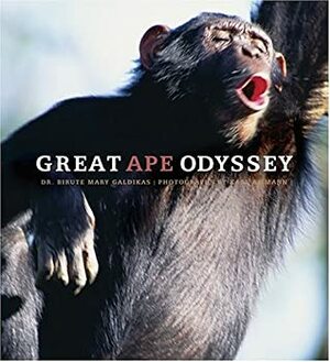 Great Ape Odyssey by Karl Ammann, Jane Goodall, Biruté M.F. Galdikas