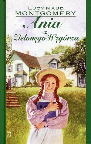 Ania z Zielonego Wzgórza by L.M. Montgomery