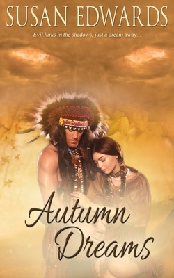 Autumn Dreams by Susan Edwards