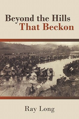 Beyond the Hills That Beckon by Ray Long