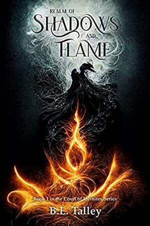 Realm of Shadows and Flame by B.L. Talley