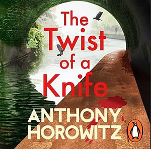 The Twist of a Knife by Anthony Horowitz