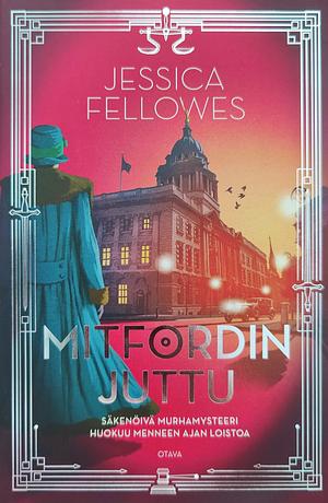 Mitfordin juttu by Jessica Fellowes