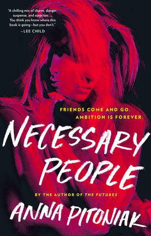 Necessary People by Anna Pitoniak