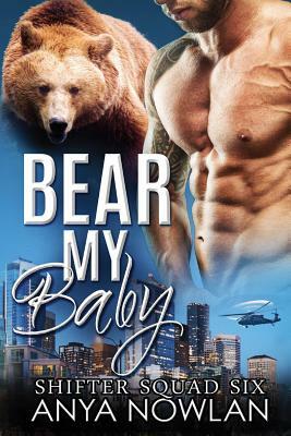 Bear My Baby by Anya Nowlan