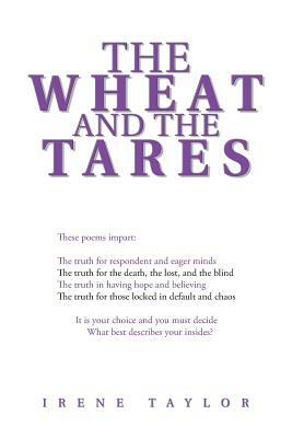 The Wheat and the Tares by Irene Taylor