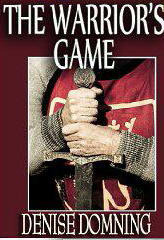 The Warrior's Game by Denise Domning