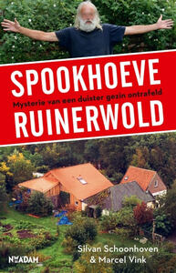 Spookhoeve Ruinerwold by Marcel Vink, Silvan Schoonhoven